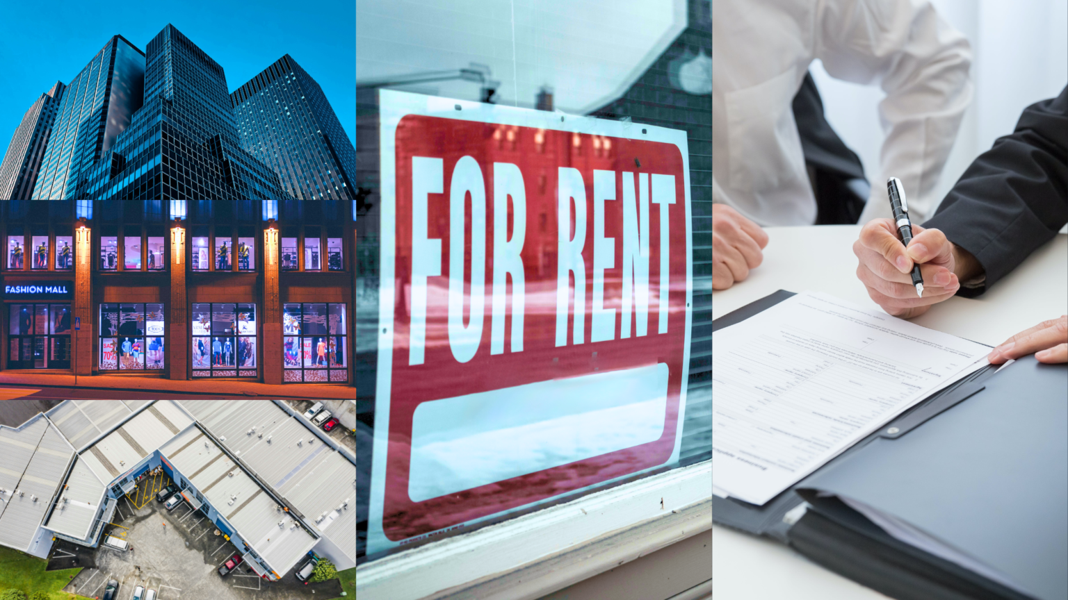 Choosing Commercial Investment Properties, Tenant Allowances, and Commercial Rent Structure. Image of a large group of office buildings (top, left), image of the outside windows of a fashion mall (middle, left), overhead view of an industrial building (bottom left), image of a red and white "for rent" sign (middle), and image of a person signing a contract while someone else watches (right).